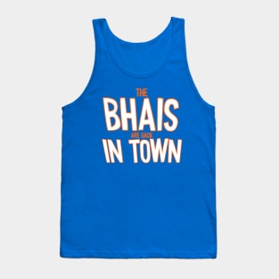 The Bhais Are Back In Town Tank Top